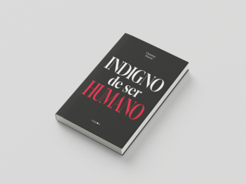 Indigno de ser humano